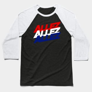 ALLEZ ALLEZ ALLEZ Baseball T-Shirt